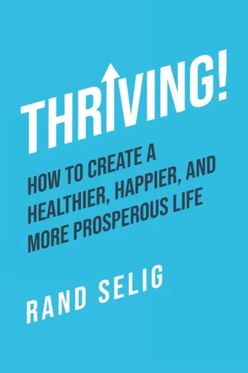 A Practical Guide to Living Better—Rand Selig’s Quiet Masterclass