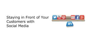 CEU|Staying in Front of Your Customers with Social Media